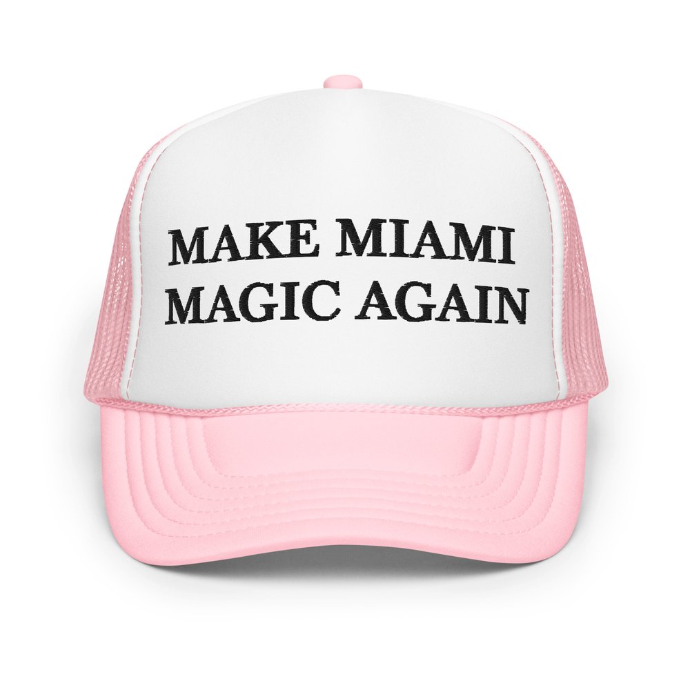 Make Miami Magic Again - Pink w/ Black Text - Literally Miami
